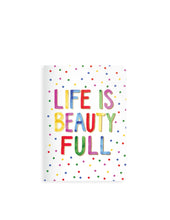 Load image into Gallery viewer, Life is Beauty - Full Note Book
